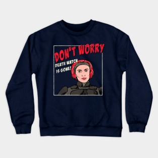 DON'T WORRY pop art Bo Katan mashup Crewneck Sweatshirt